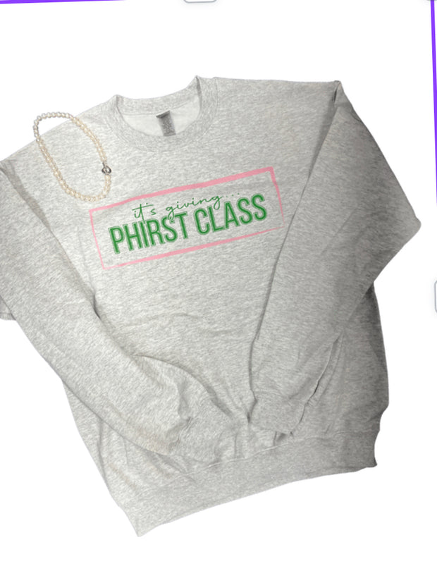 Its giving Phirst Class - Sweatshirt